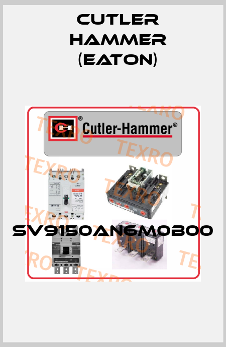 SV9150AN6M0B00  Cutler Hammer (Eaton)