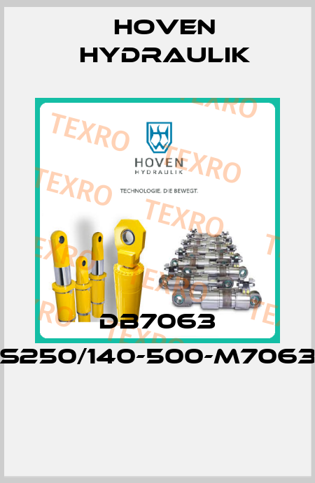 DB7063 S250/140-500-M7063  Hoven Hydraulik