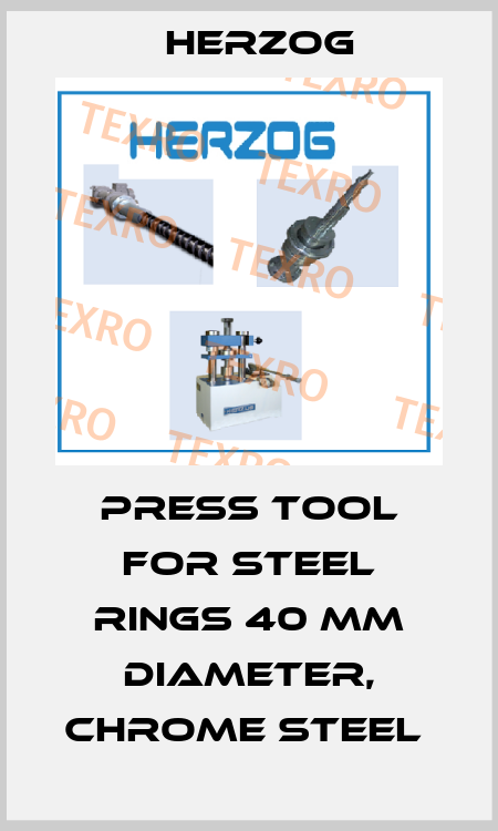 Press Tool for steel rings 40 mm diameter, chrome steel  Herzog