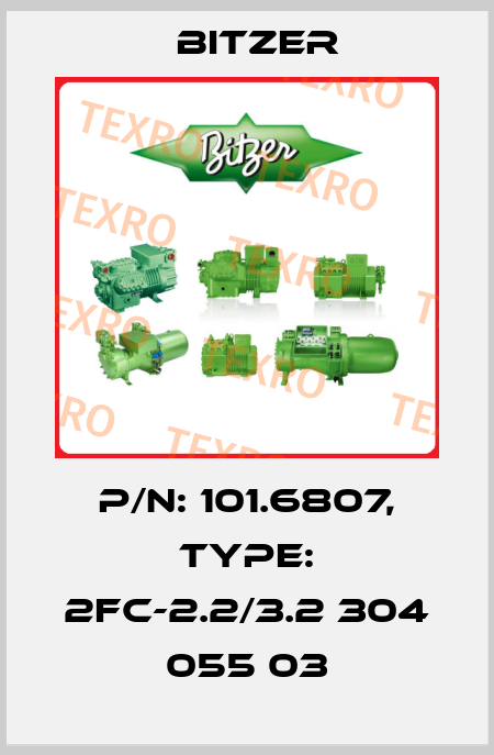 P/N: 101.6807, Type: 2FC-2.2/3.2 304 055 03 Bitzer