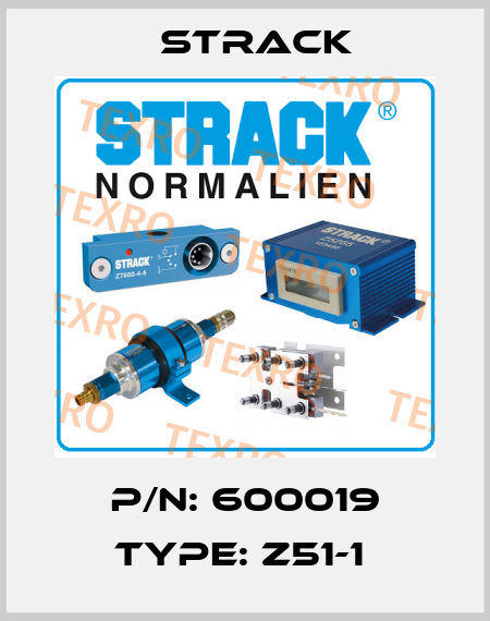 P/N: 600019 Type: Z51-1  Strack