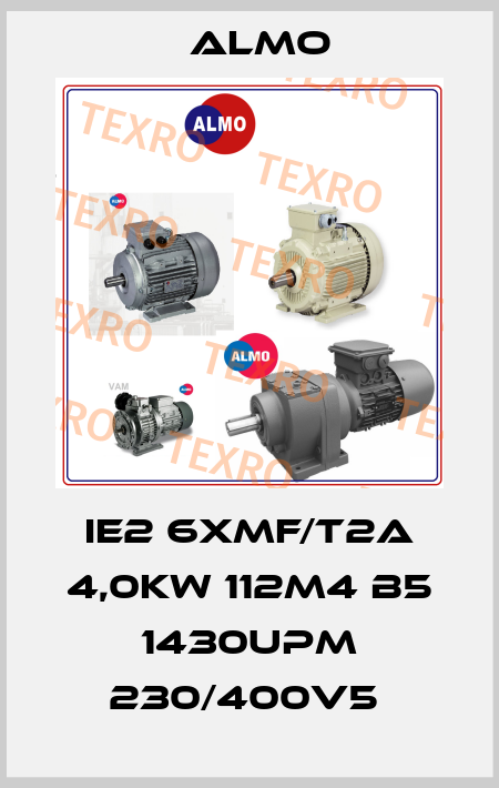 IE2 6XMF/T2A 4,0kW 112M4 B5 1430Upm 230/400V5  Almo