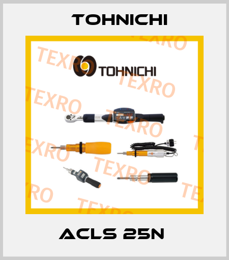 ACLS 25N  Tohnichi