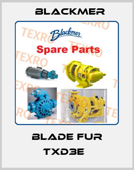 blade fur TXD3E   Blackmer