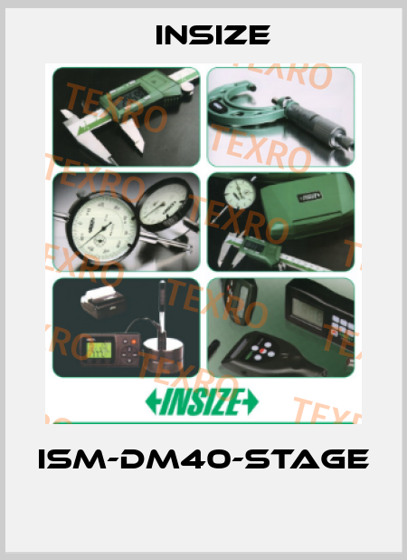 ISM-DM40-STAGE  INSIZE