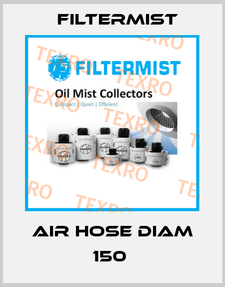 AIR HOSE DIAM 150  Filtermist