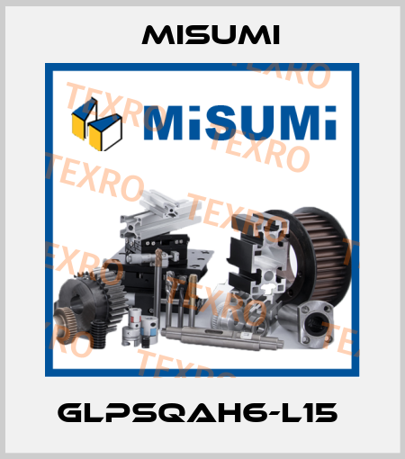 GLPSQAH6-L15  Misumi
