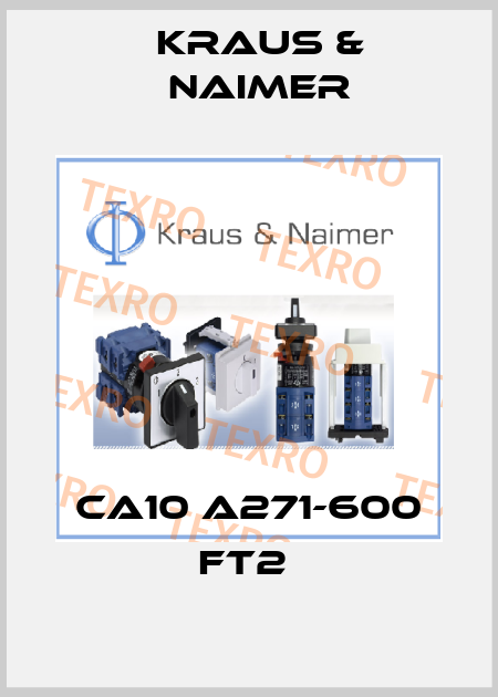 CA10 A271-600 FT2  Kraus & Naimer