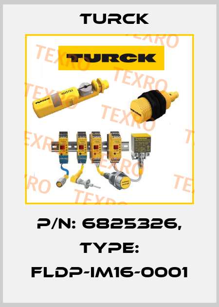 p/n: 6825326, Type: FLDP-IM16-0001 Turck