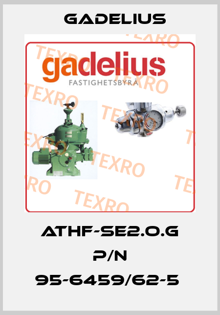 ATHF-SE2.O.G P/N 95-6459/62-5  Gadelius