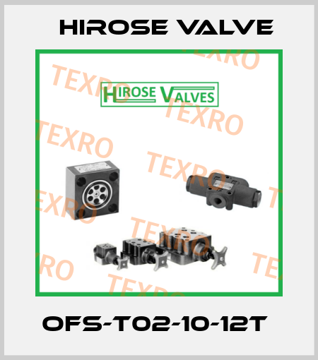 OFS-T02-10-12T  Hirose Valve