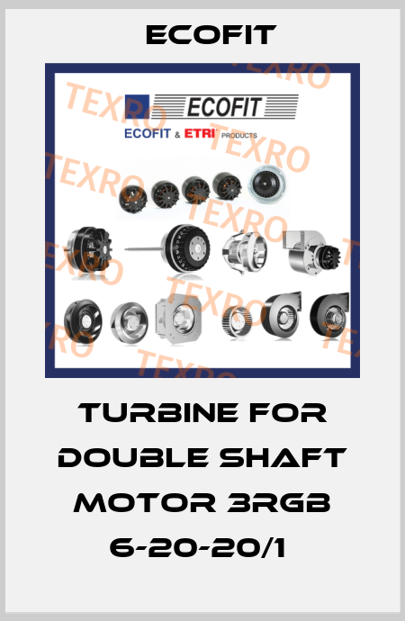 turbine for Double shaft motor 3RGB 6-20-20/1  Ecofit