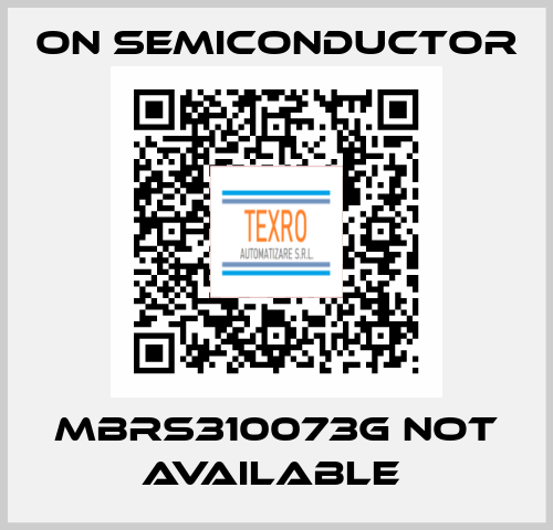 MBRS310073G not available  On Semiconductor