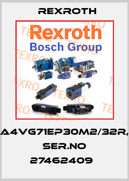A4VG71EP30M2/32R, ser.No 27462409   Rexroth
