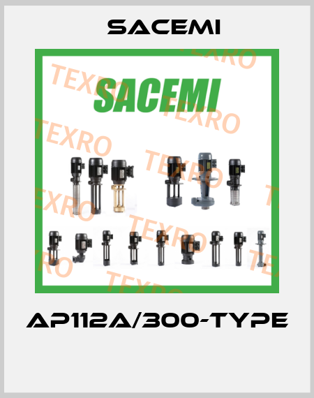 AP112A/300-TYPE  Sacemi