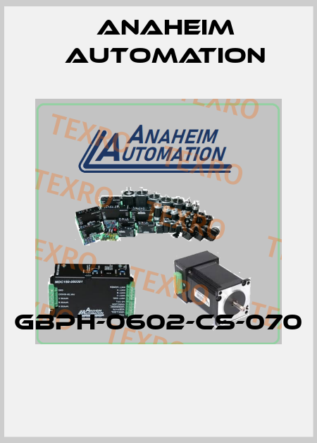 GBPH-0602-CS-070  Anaheim Automation