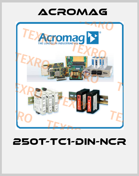 250T-TC1-DIN-NCR  Acromag