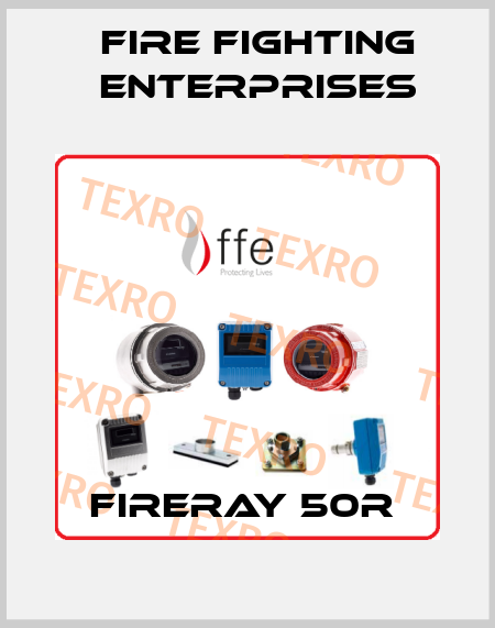 FIRERAY 50R  Fire Fighting Enterprises
