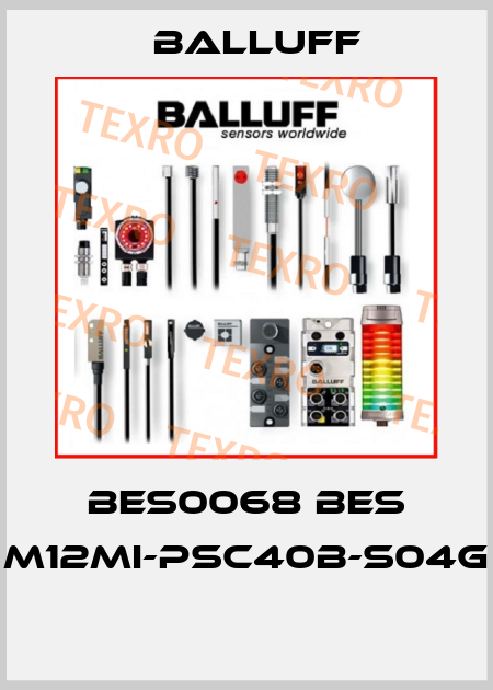 BES0068 BES M12MI-PSC40B-S04G  Balluff