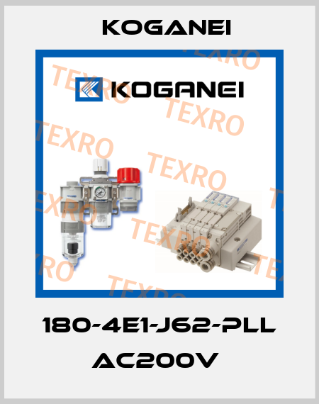 180-4E1-J62-PLL AC200V  Koganei