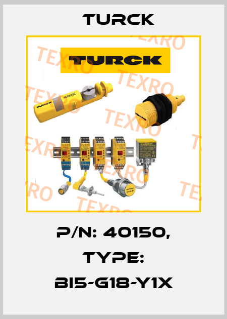 p/n: 40150, Type: BI5-G18-Y1X Turck