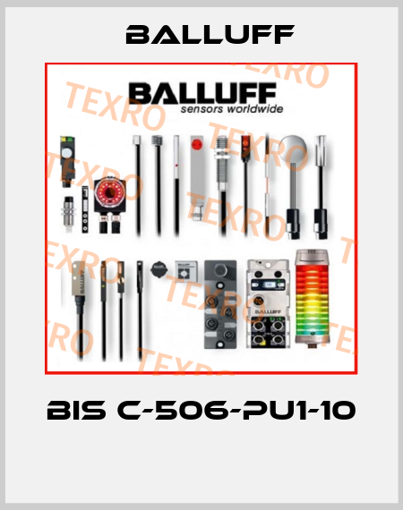 BIS C-506-PU1-10  Balluff