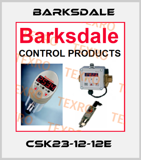 CSK23-12-12E  Barksdale