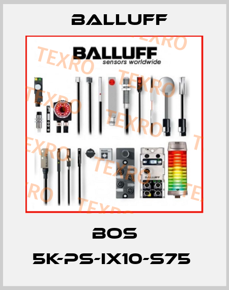 BOS 5K-PS-IX10-S75  Balluff