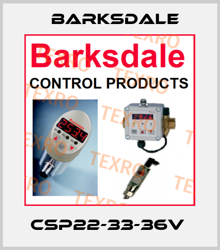CSP22-33-36V  Barksdale