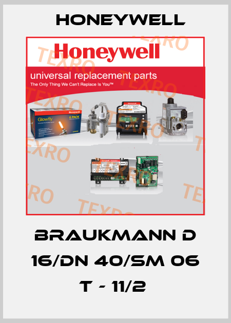 BRAUKMANN D 16/DN 40/SM 06 T - 11/2  Honeywell