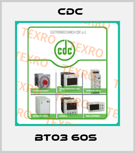 BT03 60S  CDC