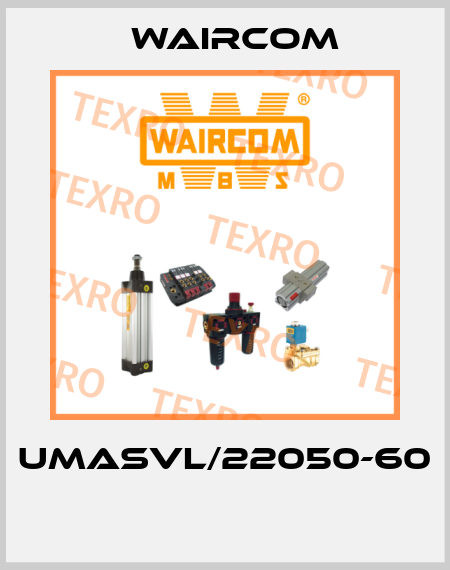 UMASVL/22050-60  Waircom