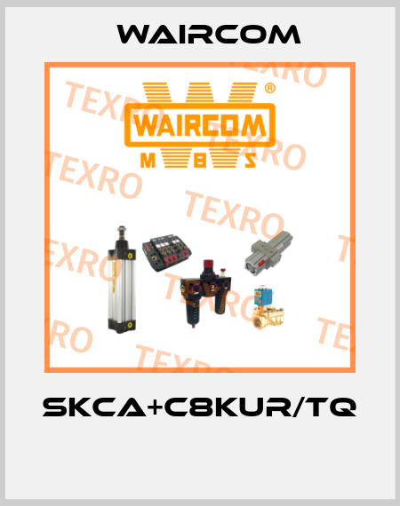 SKCA+C8KUR/TQ  Waircom