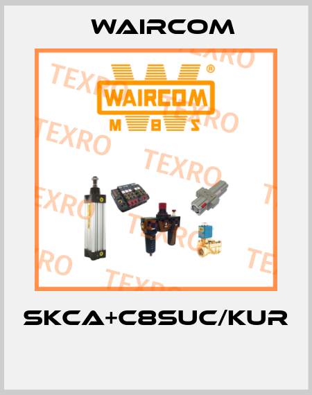 SKCA+C8SUC/KUR  Waircom