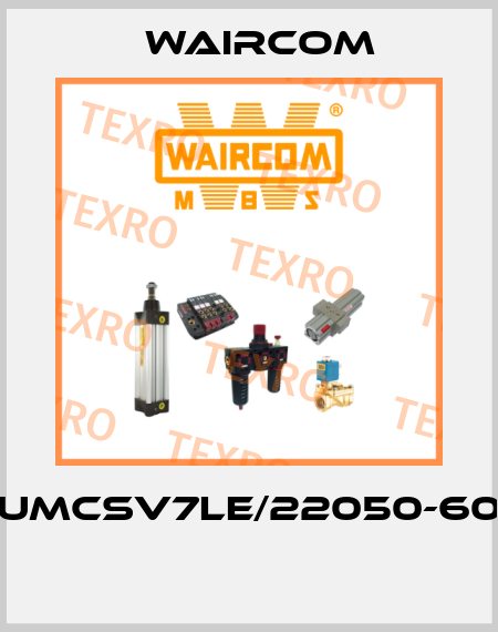 UMCSV7LE/22050-60  Waircom
