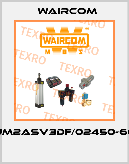 UM2ASV3DF/02450-60  Waircom