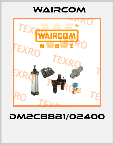 DM2C88B1/02400  Waircom