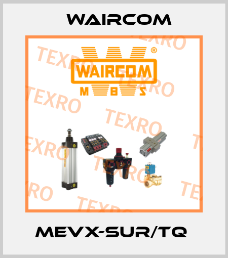 MEVX-SUR/TQ  Waircom