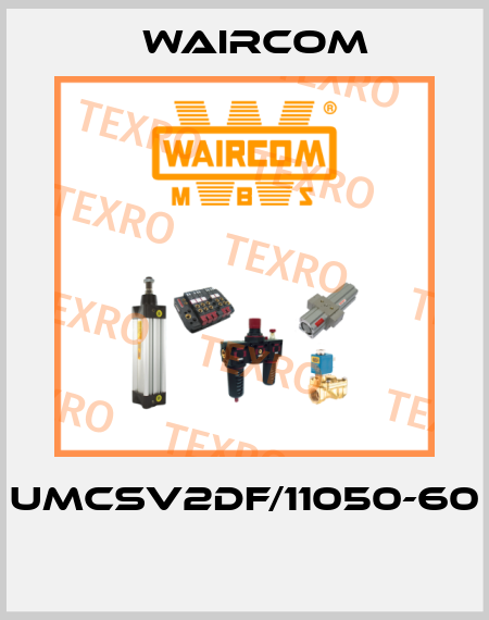 UMCSV2DF/11050-60  Waircom