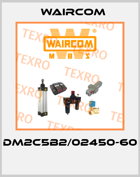 DM2C5B2/02450-60  Waircom