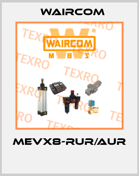 MEVX8-RUR/AUR  Waircom