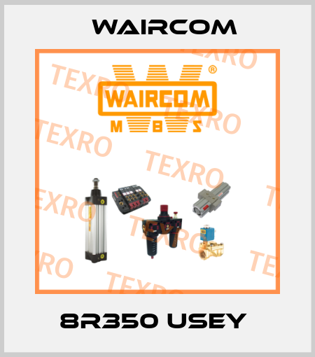 8R350 USEY  Waircom