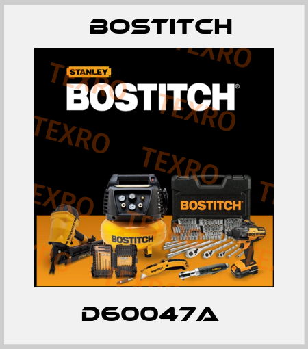 D60047A  Bostitch