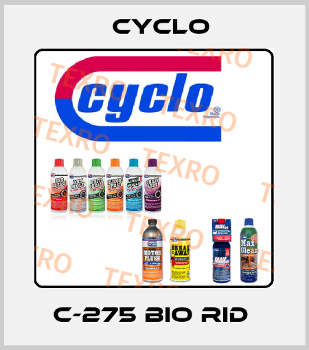 C-275 BIO RID  Cyclo