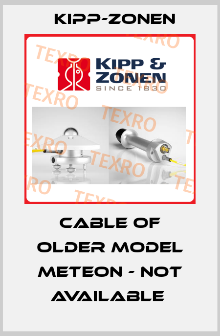 CABLE OF OLDER MODEL METEON - NOT AVAILABLE  Kipp-Zonen