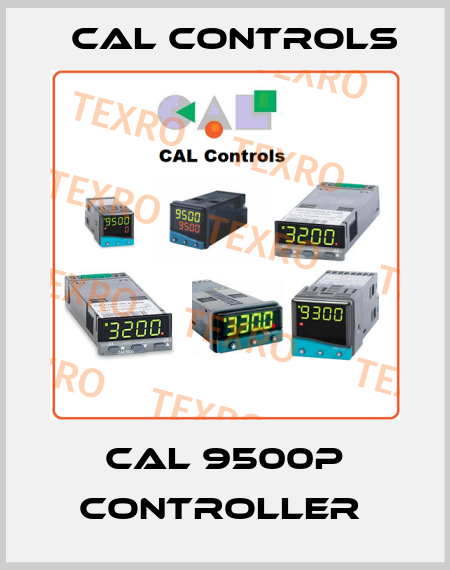 CAL 9500P CONTROLLER  Cal Controls