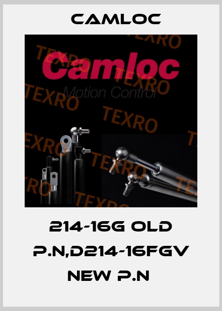 214-16G old p.n,D214-16FGV new p.n  Camloc