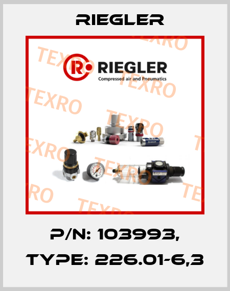 P/N: 103993, Type: 226.01-6,3 Riegler