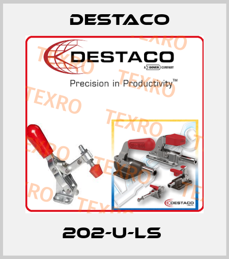 202-U-LS  Destaco