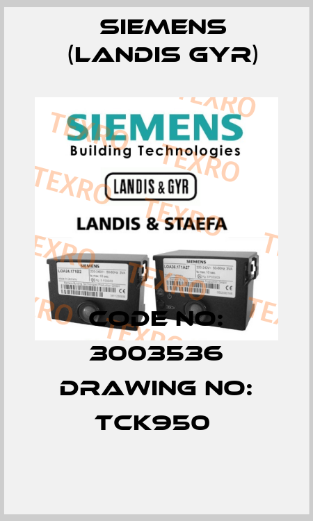 CODE NO: 3003536 DRAWING NO: TCK950  Siemens (Landis Gyr)